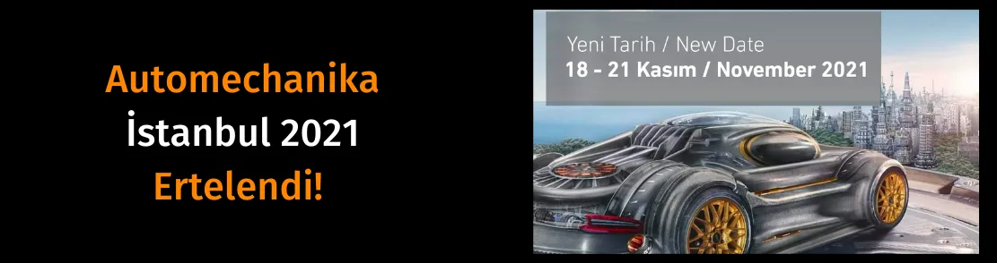 Automechanika Istanbul 2021 ertelendi! 